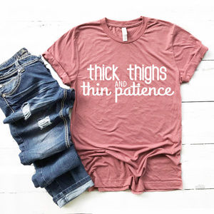 Thick Thighs Funny Luxury Statment Tee Shirt